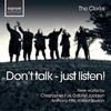 Don�t Talk - Just Listen!