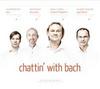 Gebhart / Timm / Ahbez - Chattin� With Bach