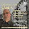 O J Garcia - Auschwitz, Varadero Memories, In Memoriam Earle Brown