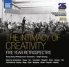 The Intimacy of Creativity: Five Year Retrospective