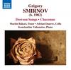 Grigory Smirnov - Dowson Songs, Chaconne