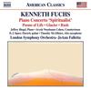 Kenneth Fuchs - Piano Concerto �Spiritualist�, Poems of Life, Glacier, Rush