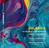 Dalbavie - La source d�un regard, Oboe, Flute & Cello Concertos