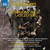 Ross Harris - Face, Symphony no.6 �Last Letter�