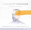 Daunais: Amour et Fantaisie - Songs