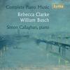 R Clarke & W Busch - Complete Piano Music