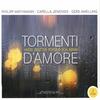 Tormenti d�amore: Works by Scalabrini, JG Reutter, Hasse & Porsile