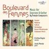 Boulevard des Femmes: Music for Soprano & Guitar by Female Composers