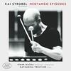 Kai Strobel: Neotango Episodes