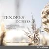 Tendres Echos: Blavet, F Couperin, Leclair, Marais
