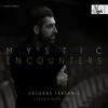 Tartanis - Mystic Encounters: Chamber Music Works