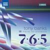 Tony Banks - 18 Pieces for Orchestra: 7, 6, 5