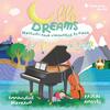 Cello Dreams: Berceuses for Cello and Piano