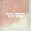 Habaneras & Tangos