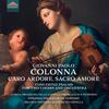 Colonna - Caro ardore, sacro amore: Concerted Psalms for 2 Choirs