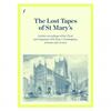 The Lost Tapes of Saint Mary�s