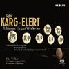 Karg-Elert - Ultimate Organ Works Vol.9