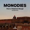 Pierre-Stephane Meuge: Monodies