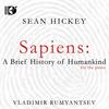 Hickey - Sapiens: A Brief History of Humankind