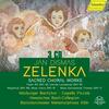 Zelenka - Sacred Choral Works