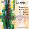 Labirinti: Berio, Gentilucci, Putignano, Siano