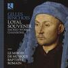 Binchois - Loyal Souvenir: Sacred Works, Chansons, Intabulations
