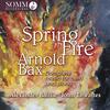 Bax - Spring Fire: Complete Music for Cello & Piano
