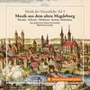 Music from Old Hanseatic Cities Vol.3: Music from Old Magdeburg