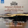 Shor - Composer�s Notebook Vol.6: Cello Concertos 2 & 3, etc.