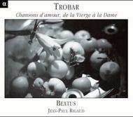 Trobar - Chansons d�Amour, de la Vierge a la Dame