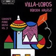 Villa-Lobos � Complete Piano Music � Volume 3