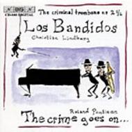 Los Bandidos � Music for trombone and piano | BIS BISCD988