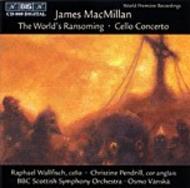 MacMillan - The World�s Ransoming, Cello Concerto | BIS BISCD989