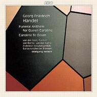 Handel - Funeral Anthem for Queen Caroline, Te Deum in D