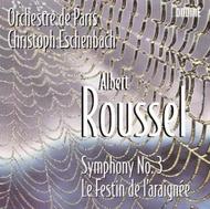 Roussel - Symphony No.3 Op.42, Le Festin de l�Araignee Op.17
