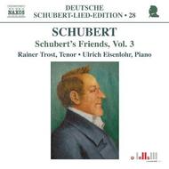 Schubert�s Friends Vol.3