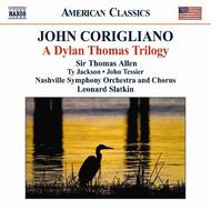 Corigliano - A Dylan Thomas Trilogy