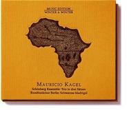 Kagel - Trio in Drei Satzen, Schwartzes Madrigal | Winter & Winter 9100902