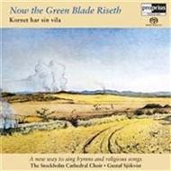 Now the Green Blade Riseth: Chorales, hymns & songs from the Swedish Ecumenical Hymn Book