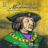 The Triumphs of Maximilian | Signum SIGCD004