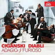 Ciganski Diabli: Adagio & Furioso | Supraphon SU40402