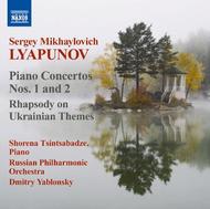 Lyapunov - Piano Concertos, Rhapsody on Ukrainian Themes | Naxos 8570783
