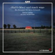 Halt�s Maul und mach was: A Concert for Arno Schmidt | CPO 7775082