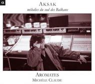 Aksak: Melodies of the south of Balkans | Alpha ALPHA527