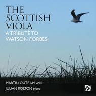 The Scottish Viola: A Tribute to Watson Forbes | Nimbus - Alliance NI6180