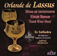 Lassus - Missa Vinum Bonum �Good Wine Mass� | Alto ALC1177