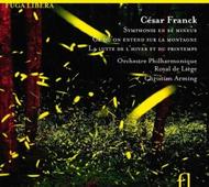 Franck - Symphony in D minor, Hulda Ballet Music, Ce qu�on entend sur la montagne