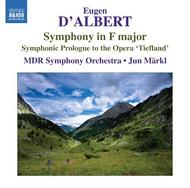 D�Albert - Symphony in F major, Symphonic Prologue to Tiefland | Naxos 8572805