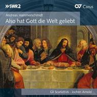 Andreas Hammerschmidt - Also hat Gott die Welt geliebet | Carus CAR83377