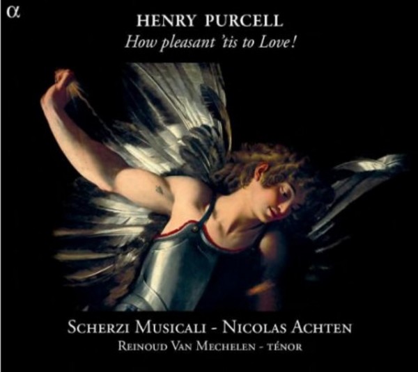 Purcell - How pleasant �tis to Love! | Alpha ALPHA192